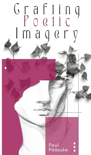 Immagine dell'editore per Crafting Poetic Imagery venduto da California Books