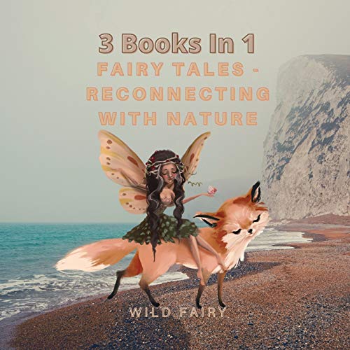 Stock image for Fairy Tales - Reconnecting With Nature: 3 Books In 1 for sale by Lucky's Textbooks