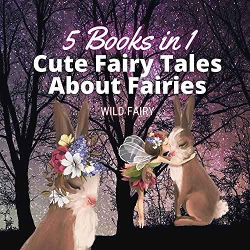 Stock image for Cute Fairy Tales About Fairies: 5 Books in 1 for sale by ThriftBooks-Dallas