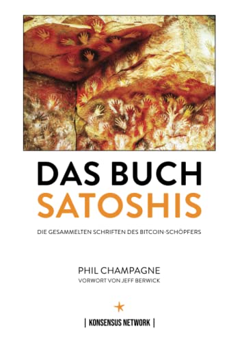 Stock image for Das Buch Satoshis: Die gesammelten Schriften des Bitcoin-Schpfers (German Edition) for sale by Book Deals