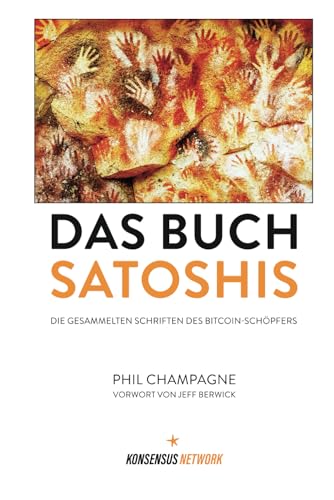 Stock image for Das Buch Satoshis: Die gesammelten Schriften des Bitcoin-Schpfers for sale by GreatBookPrices