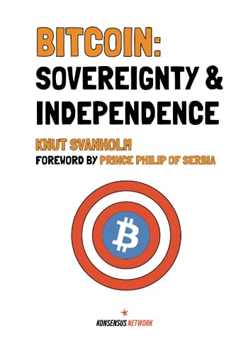 Stock image for Bitcoin: Sovereignty & Independence for sale by GF Books, Inc.