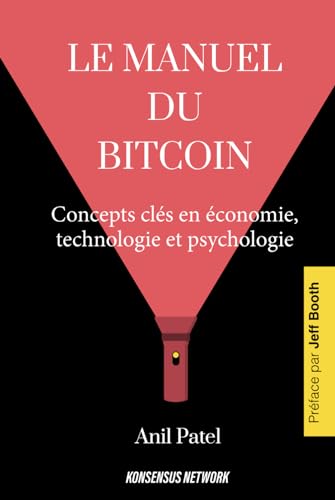 Stock image for Le manuel du bitcoin: Concepts cls en conomie, technologie et psychologie (French Edition) for sale by GF Books, Inc.