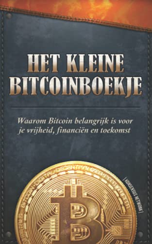 Beispielbild fr Het Kleine Bitcoinboekje: Waarom Bitcoin belangrijk is voor je vrijheid, financin en toekomst (Dutch Edition) zum Verkauf von Book Deals