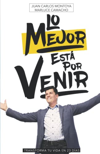 Stock image for Lo mejor est por venir (Spanish Edition) for sale by GF Books, Inc.