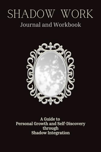 Stock image for Shadow Work Journal and Workbook: A Guide to Self-Discovery and Personal Growth Through Shadow Integration for sale by Book Deals