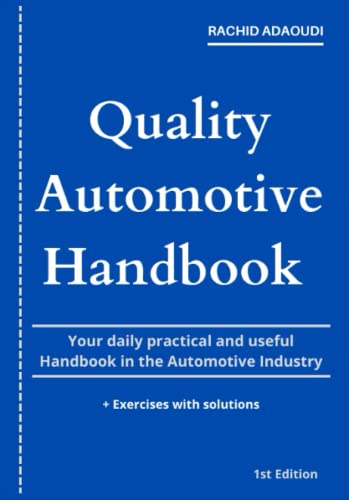 Beispielbild fr Quality Automotive Handbook: Your daily practical and useful Handbook in the Automotive Industry zum Verkauf von Book Deals