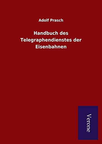 9789925000135: Handbuch des Telegraphendienstes der Eisenbahnen