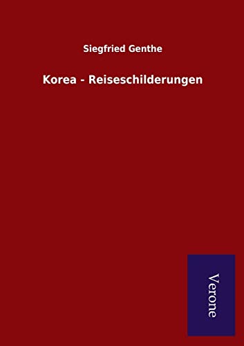 Imagen de archivo de Korea - Reiseschilderungen (German Edition) a la venta por Lucky's Textbooks