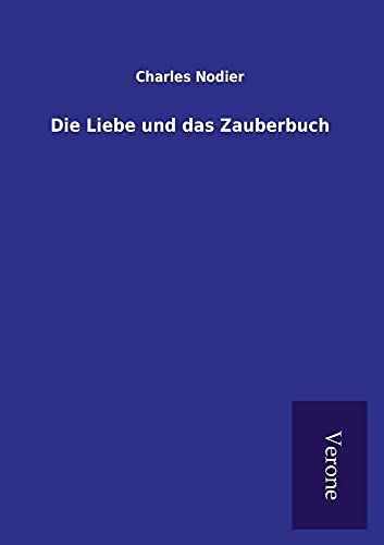Imagen de archivo de Die Liebe und das Zauberbuch (German Edition) a la venta por Lucky's Textbooks