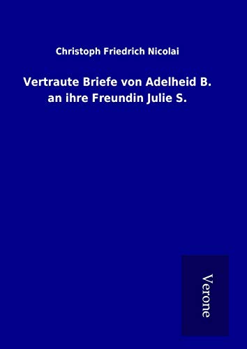 9789925016068: Vertraute Briefe von Adelheid B. an ihre Freundin Julie S.