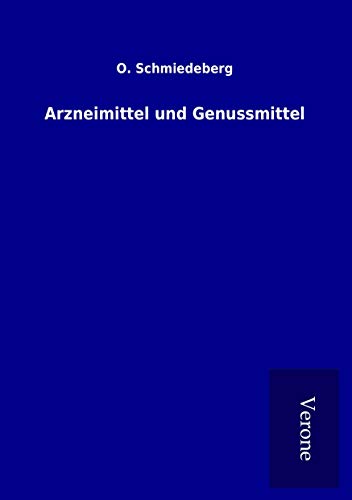 Arzneimittel und Genussmittel (Paperback) - O. Schmiedeberg