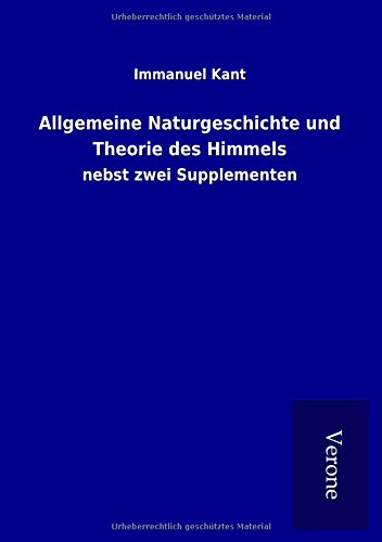 9789925031481: Allgemeine Naturgeschichte und Theorie des Himmels: nebst zwei Supplementen