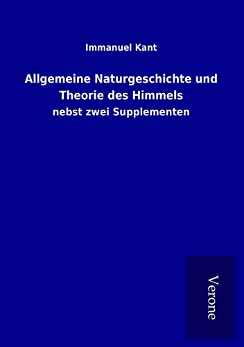 9789925031481: Allgemeine Naturgeschichte und Theorie des Himmels: nebst zwei Supplementen