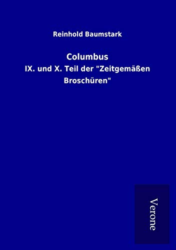 9789925031979: Columbus: IX. und X. Teil der "Zeitgemen Broschren"
