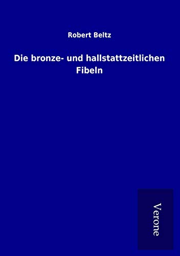 9789925035830: Die bronze- und hallstattzeitlichen Fibeln