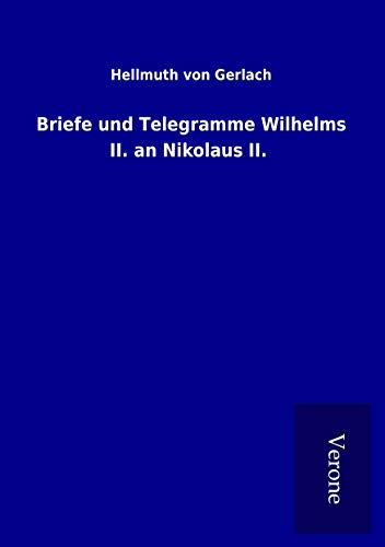 9789925036929: Briefe und Telegramme Wilhelms II. an Nikolaus II.