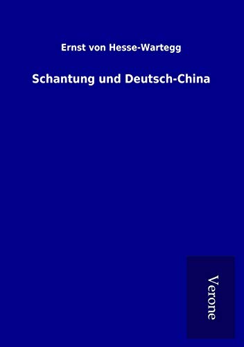 9789925038169: Schantung und Deutsch-China