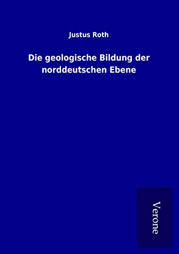 9789925038589: Die geologische Bildung der norddeutschen Ebene