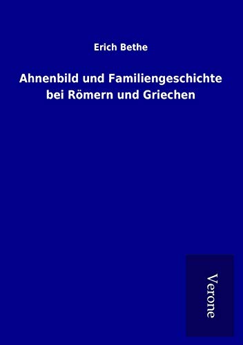 Stock image for Ahnenbild und Familiengeschichte bei Rmern und Griechen for sale by GreatBookPrices