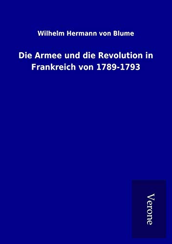9789925047536: Die Armee und die Revolution in Frankreich von 1789-1793