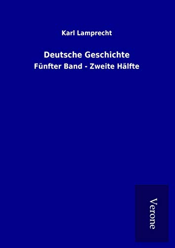 9789925055159: Deutsche Geschichte: Fnfter Band - Zweite Hlfte