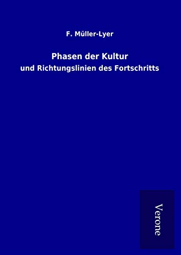 9789925055944: Phasen der Kultur: und Richtungslinien des Fortschritts