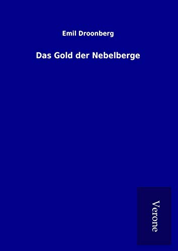 Das Gold der Nebelberge - Droonberg, Emil