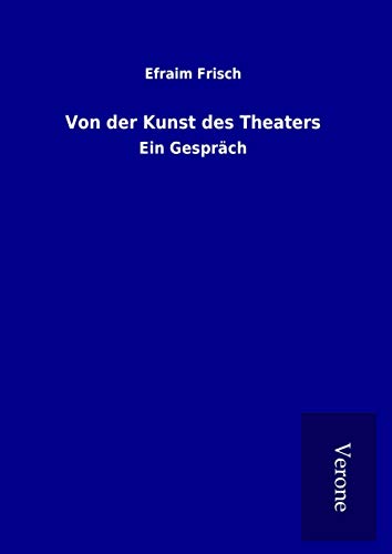 9789925064236: Von der Kunst des Theaters: Ein Gesprch