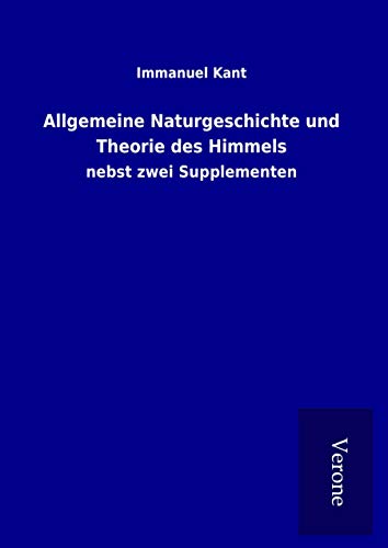 9789925064281: Allgemeine Naturgeschichte und Theorie des Himmels: nebst zwei Supplementen