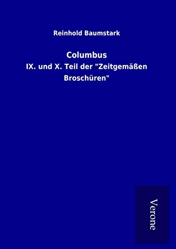 9789925064779: Columbus: IX. und X. Teil der "Zeitgemen Broschren"