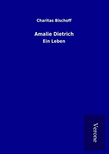 9789925076512: Amalie Dietrich: Ein Leben