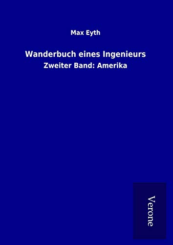Stock image for Wanderbuch eines Ingenieurs: Zweiter Band: Amerika for sale by WorldofBooks