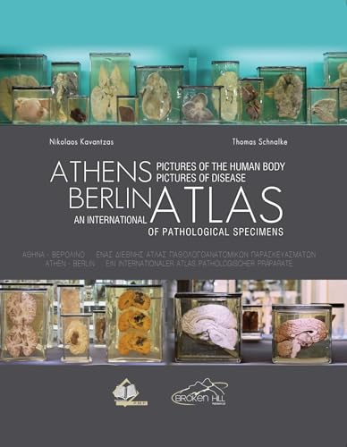 9789925575701: Athens Berlin: An International Atlas of Pathological Specimens: Pictures of the Human Body Pictures of Disease