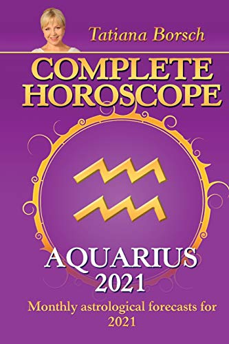 Beispielbild fr Complete Horoscope AQUARIUS 2021: Monthly Astrological Forecasts for 2021 zum Verkauf von SecondSale