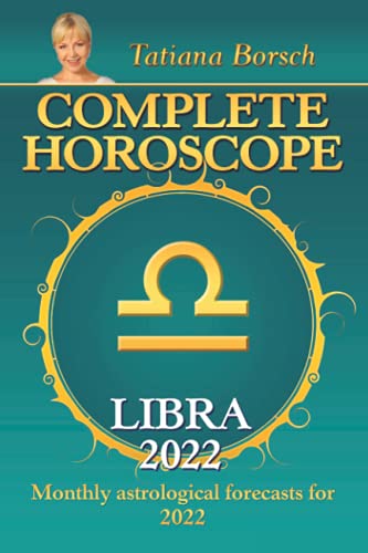 9789925579686: Complete Horoscope Libra 2022: Monthly Astrological Forecasts for 2022