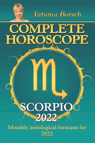 Imagen de archivo de Complete Horoscope Scorpio 2022: Monthly Astrological Forecasts for 2022 a la venta por SecondSale