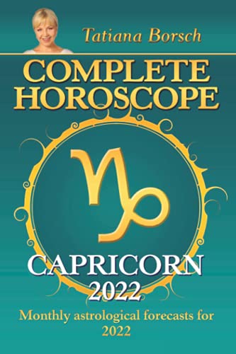 9789925579747: Complete Horoscope Capricorn 2022: Monthly Astrological Forecasts for 2022