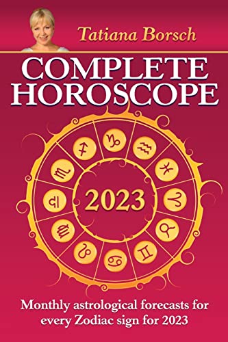 

Complete Horoscope 2023: Monthly Astrological Forecasts for Every Zodiac Sign for 2023