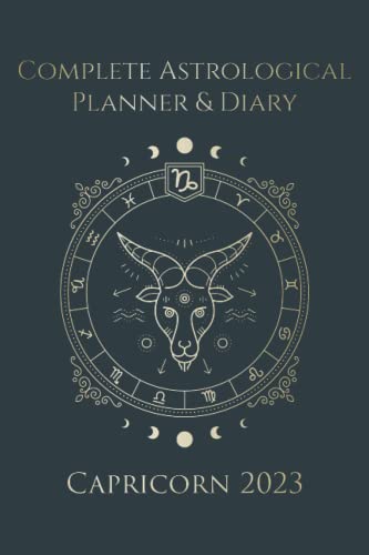 Beispielbild fr Complete Astrological Planner & Diary ? Capricorn 2023: Planetary and Lunar Transits and Aspects, Void of Course Moon and Lunar Phases, Planets in Retrograde, the Lunar Calendar, and Guide zum Verkauf von Book Deals