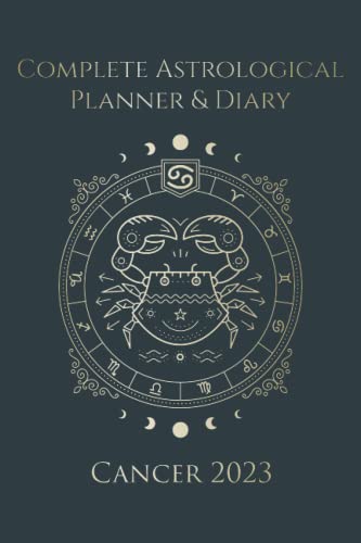 Beispielbild fr Complete Astrological Planner & Diary ? Cancer 2023: Planetary and Lunar Transits and Aspects, Void of Course Moon and Lunar Phases, Planets in Retrograde, the Lunar Calendar, and Guide zum Verkauf von Books Unplugged