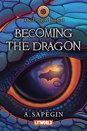 Imagen de archivo de Becoming the Dragon (The Dragon Inside) a la venta por Books From California