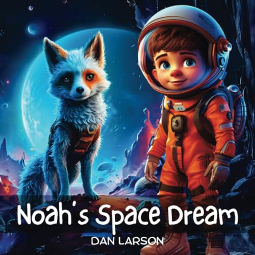 Imagen de archivo de Noah's Space Dream: Kids Space Book (Reach for the Stars) a la venta por Books Unplugged