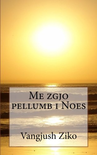 9789928167118: Me zgjo pellumb i Noes