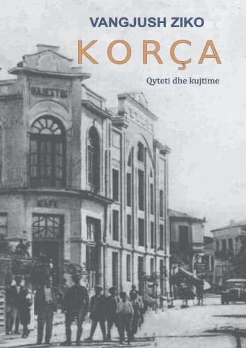 Beispielbild fr Kora - Qyteti dhe kujtime (Albanian Edition) zum Verkauf von GF Books, Inc.