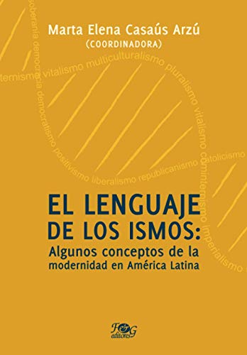 9789929552111: El lenguaje de los ismos: algunos conceptos de la modernidad en Amrica Latina (Spanish Edition)