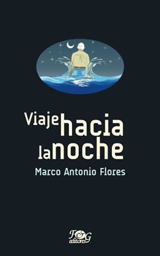 9789929552517: Viaje hacia la noche (Coleccin Premio Nacional de Literatura "Miguel ngel Asturias") (Spanish Edition)