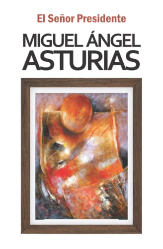 Stock image for El Seor Presidente (Biblioteca Miguel ngel Asturias, Band 1) for sale by medimops