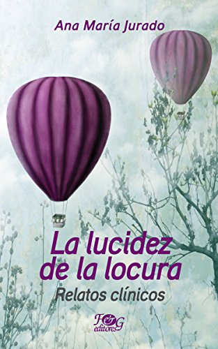 Beispielbild fr La lucidez de la locura. Relatos clnicos zum Verkauf von Better World Books