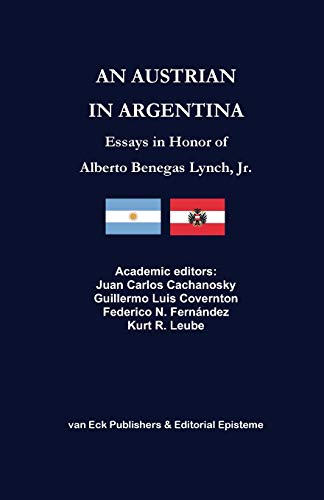 Imagen de archivo de An Austrian in Argentina: Essays in Honor of Alberto Benegas Lynch Jr. (Spanish Edition) a la venta por Lucky's Textbooks